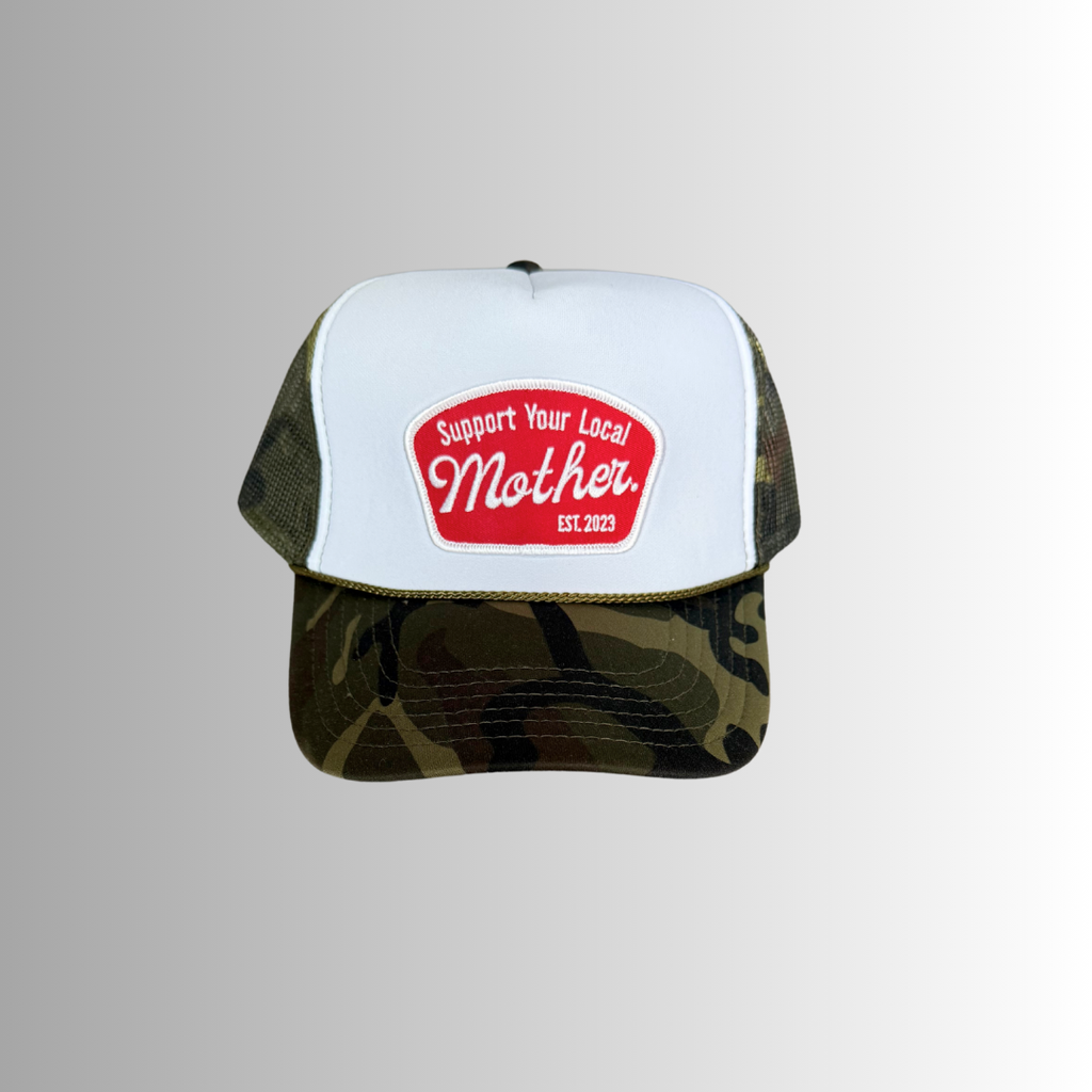 Support Your Local Mother Patch Hat- Camo