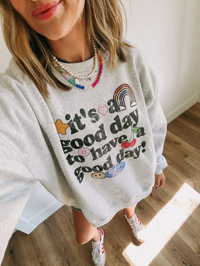 Good Day sweatshirt